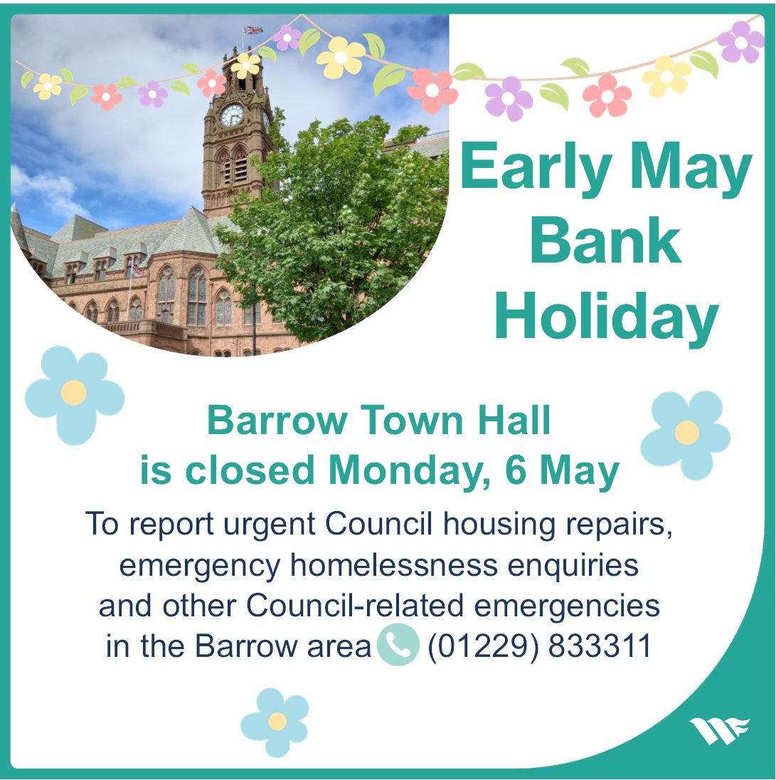 Barrow Town Hall will be closed on Monday, 6 May but as always we continue to provide a 24/7 emergency Council housing repairs service as well as our emergency homelessness enquiry service (covering the Barrow area) ⬇