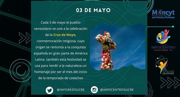 #Hoy celebramos, y como es tradición, el Día de la Cruz de Mayo, hoy se viste la cruz como símbolo de inicio de la primavera y de la buena cosecha y religiosamente se resalta el poder de la Cruz. #VenezuelaCalorPatrio @Gabrielasjr @Mincyt_VE @LaRosaInfoVE @InfocentroOce