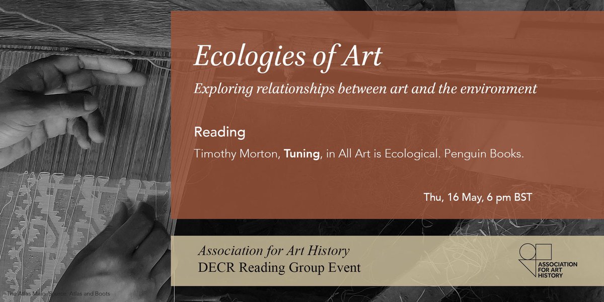 The third in @DECRarthistory’s Reading Group series, ‘Ecologies of Art: Exploring Relationships between Art and the Environment’, is a discussion of Timothy Morton’s text ‘Tuning’ from ‘All Art is Ecological (2021). 📍Online, 16 May, 6-7.30pm 👉 eventbrite.co.uk/e/decr-reading…