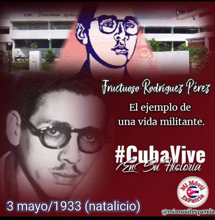 #CubaViveEnSuHistoria. Recuerda el natalicio del joven revolucionario Fructuoso Rodríguez Pérez, participante en el golpe de estado de Fulgencio Batista y las acciones del 13 de marzo. #Pinar