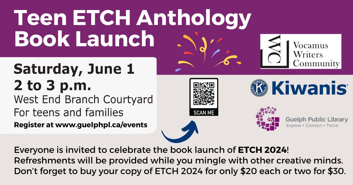Celebrate our 2024 Teen ETCH Creative Writing Contest winners during our ETCH 2024 Book Launch party! Everyone is invited to attend. Register ➡ guelphpl.libnet.info/event/10636566 🗓 Saturday, June 1, 2024 ⏰ 2 p.m. 📍 West End Branch