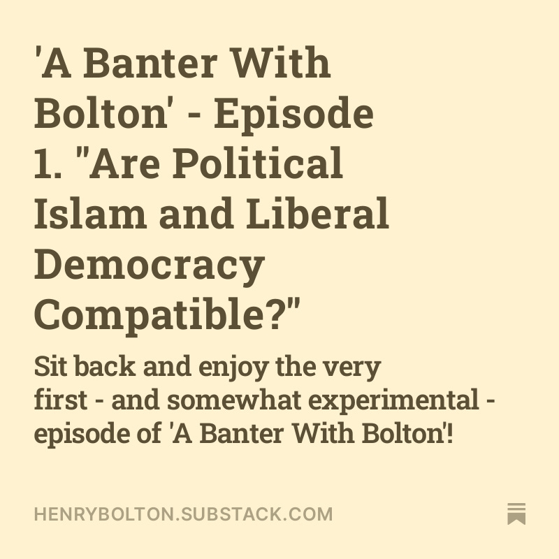In view of the interruption of the Leeds count by protesters shouting 'Allah Akbar', I'm sending this out again, explaining why political Islam is incompatible with democracy. (There's no video, just play for sound). A text version is available on the site open.substack.com/pub/henrybolto…