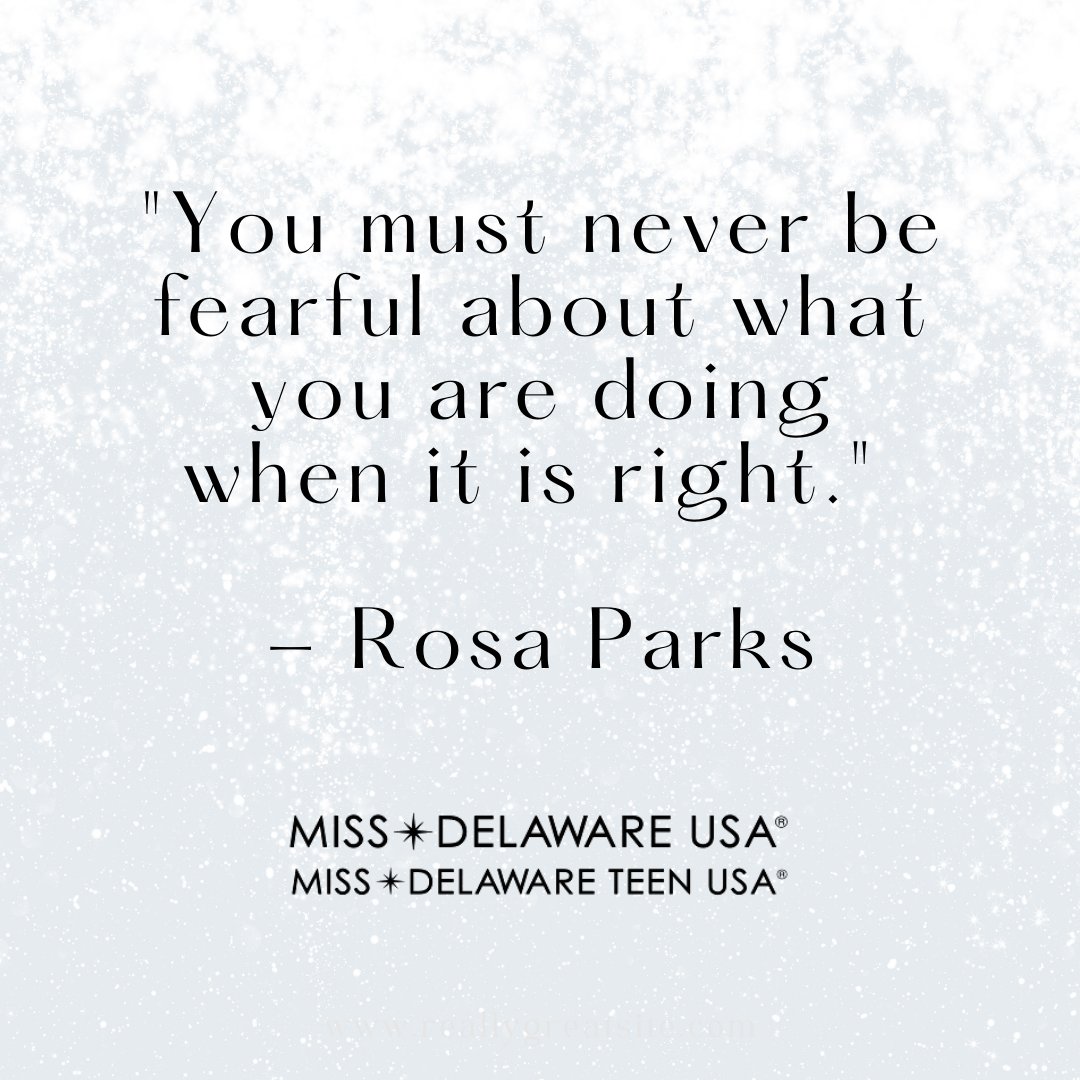 'You must never be fearful about what you are doing when it is right.' - Rosa Parks 👑 Stand up for what you believe in, today and every day! 💪 #MissDelawareUSA #Courage #LeadTheChange