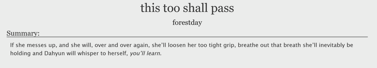 this too shall pass - gen - 506w
 
wow look another dahyun fic by ao3 user forestday 🤩

archiveofourown.org/works/55650790