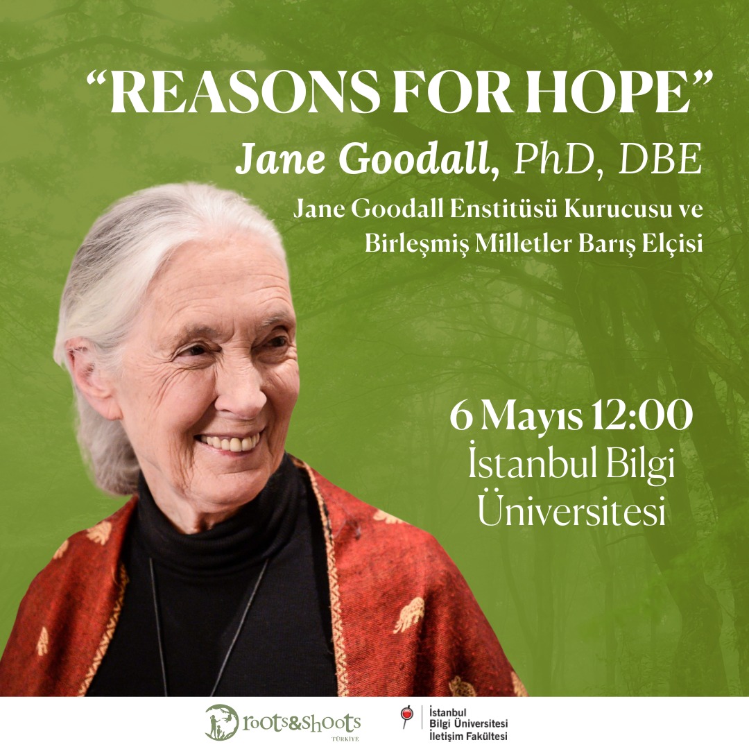 İstanbul Bilgi Üniversitesi İletişim Fakültesi olarak, 6 Mayıs Pazartesi günü, Jane Goodall Enstitüsü ve Roots & Shoots'un kurucusu ve Birleşmiş Milletler Barış Elçisi dünyaca ünlü etolog Dr. Jane Goodall'ı, Roots & Shoots Türkiye işbirliği ile kampüste ağırlıyoruz.