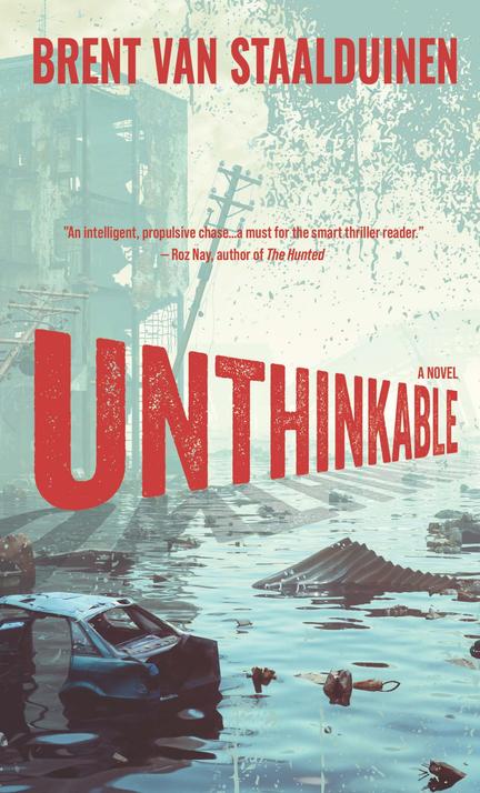 Unthinkable the new #thriller by award-winning author @brentvans releases in the US this weekend. Order your copy now! bookshop.org/p/books/unthin…