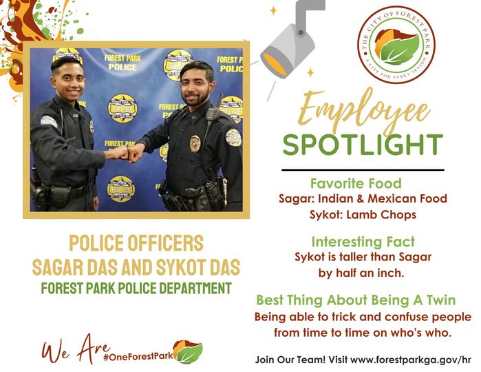 It's a special 'twin' edition of our #EmployeeSpotlight feature. Meet Officers Sagar Das and Sykot Das from the #ForestPark Police Department. Thank you so much, officers, for your service to our community. #OneForestPark #ClaytonCounty