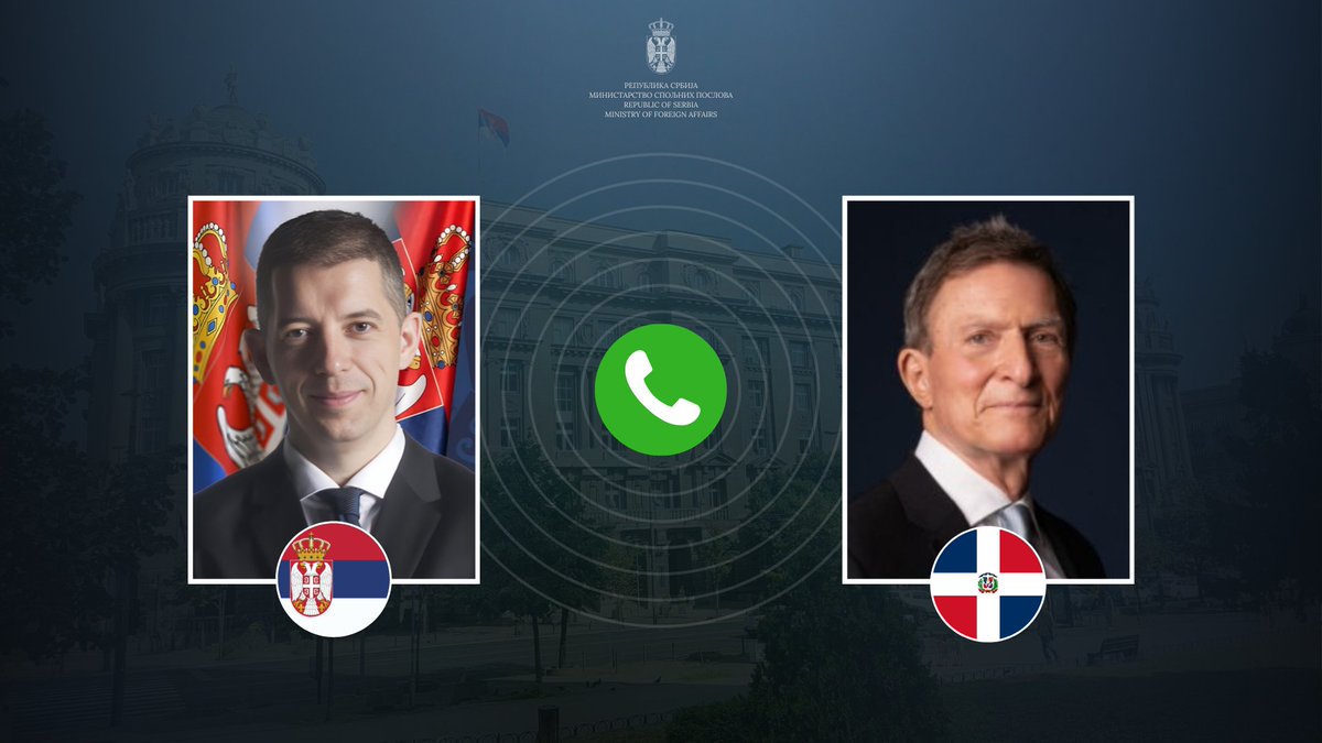 🇷🇸 📞 🇩🇴 Minister of Foreign Affairs of the Republic of #Serbia @markodjuric spoke today with the Minister of Foreign Affairs of the #DominicanRepublic @RobalsdqAlvarez. @MIREXRD