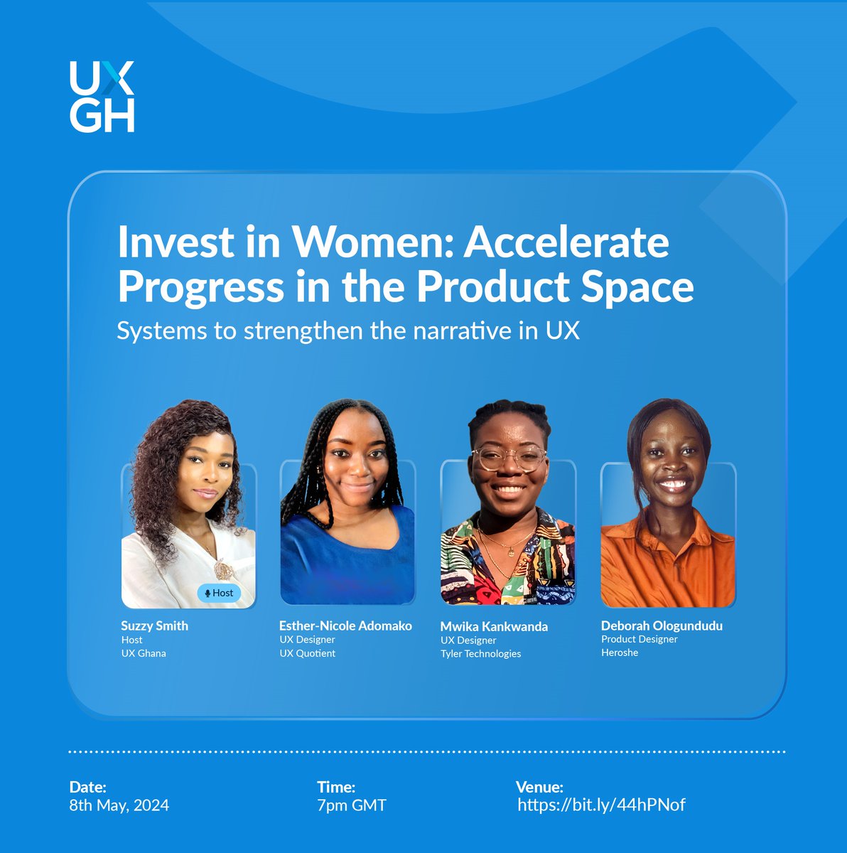 Join us via bit.ly/44hPNof for a webinar on 'Invest in Women: Accelerate Progress in the Product Space', with these amazing women in the product space @nicole_adomako, Deborah Ologundudu, Mwika Kankwanda and @suzzy__smith #UXGhana #UXDesigners #UXDesign #WomeninDesign