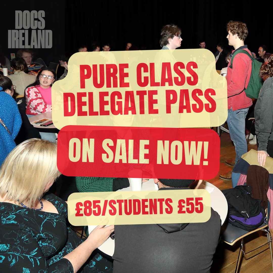 🚨PURE CLASS DELEGATES PASS On Sale Now!! Includes 6 days of Film Screenings, Industry Events & Networking Opportunities and much more!! £85 / Students – £55 Get yours here docsireland.ie/industry/indus…