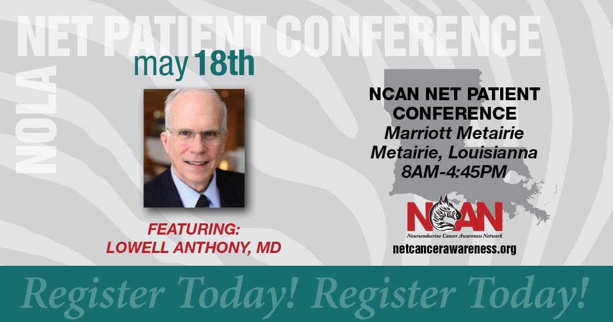 We're so excited to have Dr. Lowell Anthony at our May 18th NET Patient conference in Metairie, LA! You are not going to want to miss this! Registration is open now! netcancerawareness.org/event/ncan-202… #NeuroendocrineCancer #NeuroendocrineTumor #NETs #ZebraStrong #NCAN #CancerSupport