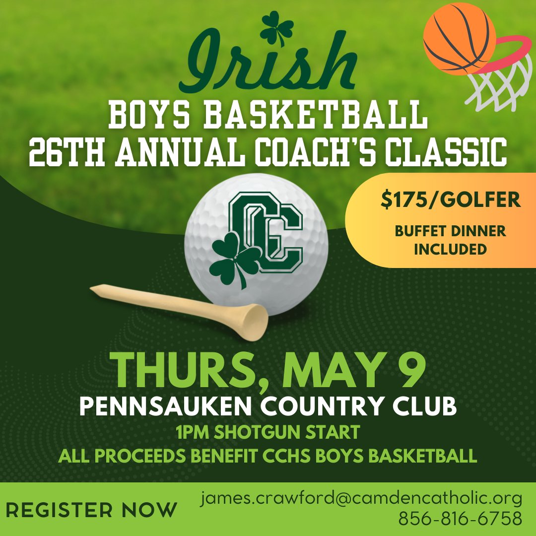 ☘️The 26th Annual Coach's 🏀Classic Golf Tournament is just 6️⃣ days away & limited golf spots remain! 📅Thursday, May 9 at 1PM (Shotgun Start) at Pennsauken Country Club. ⛳To register, contact Coach Jim Crawford: james.crawford@camdencatholic.org | 856-816-6758.