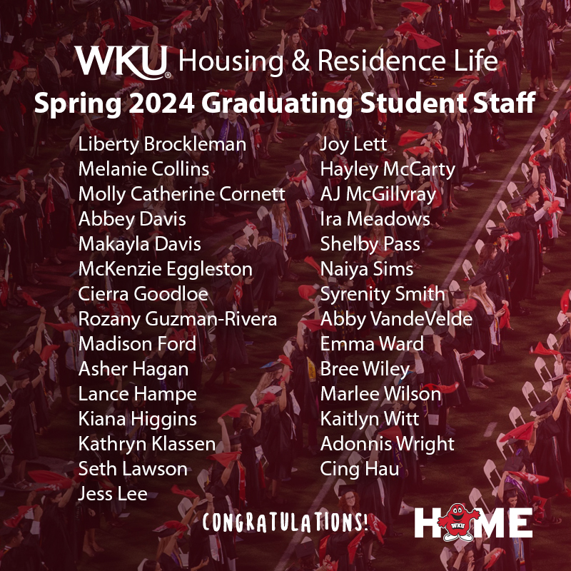 Congratulations to all the @WKU Housing & Residence Life student staff who are graduating today! We are so proud of you. #WKUGrad #wku2024