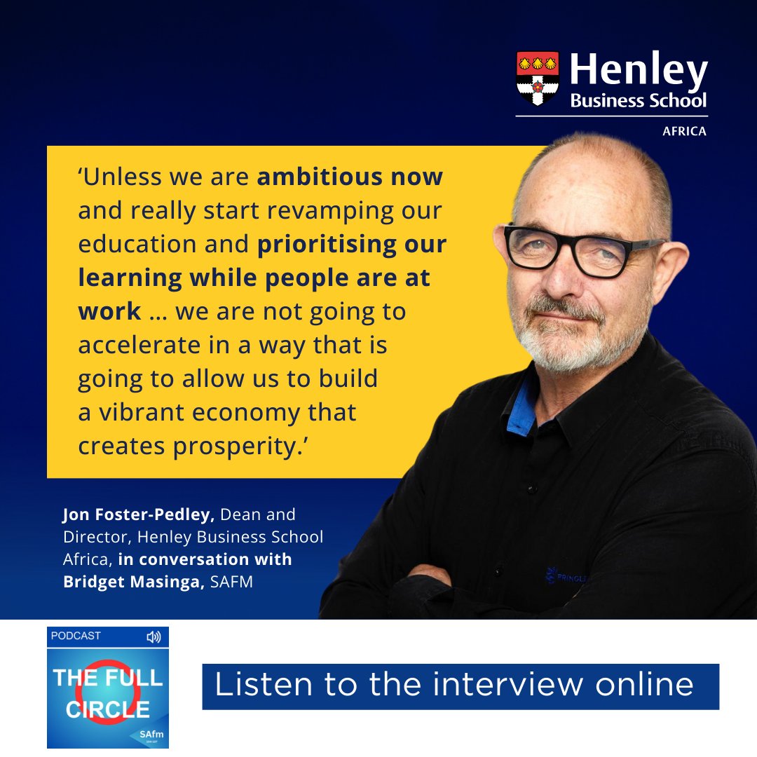 Did you miss it?

Henley Business School Africa's Dean, Jon Foster-Pedley, discusses the future of work on SAFM's The Full Circle podcast. Listen here: safm.co.za/sabc/home/safm…
#BusinessSchools
#SkillsDevelopment
#Undergraduate
#WorkplaceLearning
#EconomicGrowth