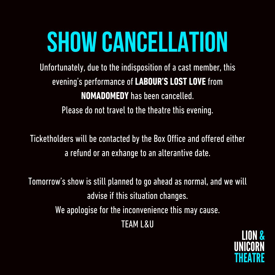 PLEASE NOTE - Due to cast illness this evening's performance of Labour's Lost Love from @nomadomedy has been cancelled. Our Box office have now reached out to everyone with a ticket for tonight with exchange or refund options. Please see below ⬇️