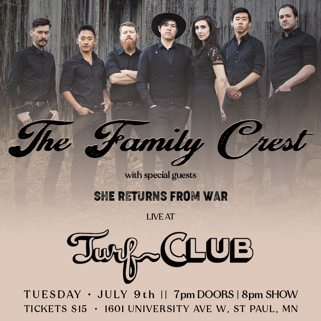 Just Announced: @TheFamilyCrest with She Returns From War at the Turf Club on July 9. On sale now → firstavenue.me/3UIpx3f