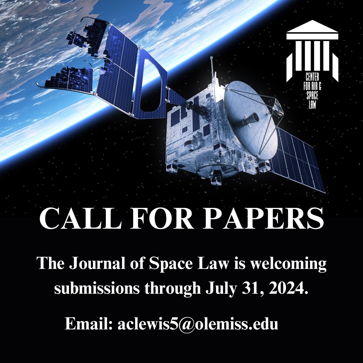 Journal of Space Law is accepting submissions through July 31! Email aclewis5@olemiss.edu with questions or articles. #CallForPapers