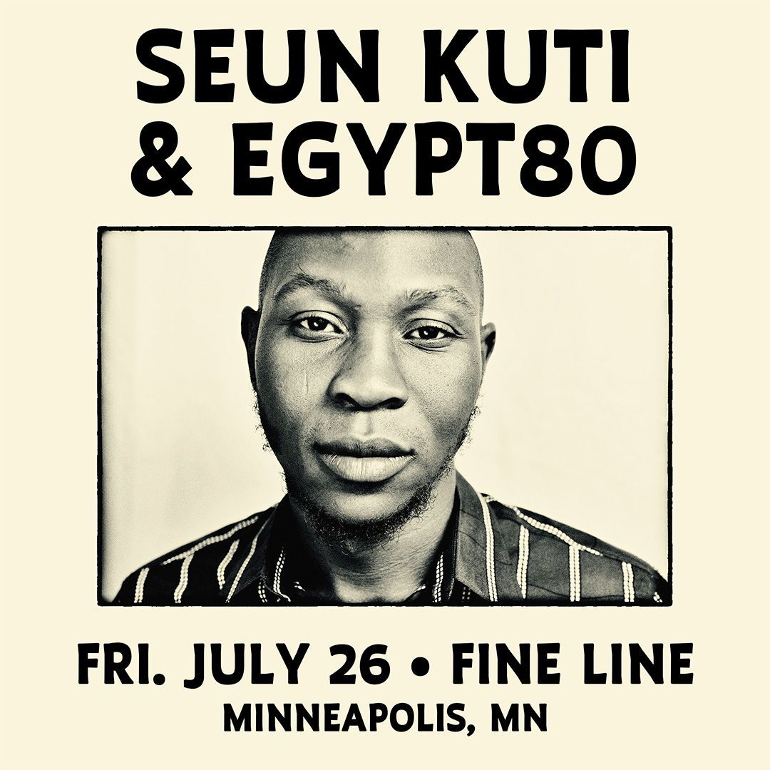 Just Announced: @RealSeunKuti & Egypt 80 at the Fine Line on Friday, July 26. On sale now → firstavenue.me/3UKx7ur