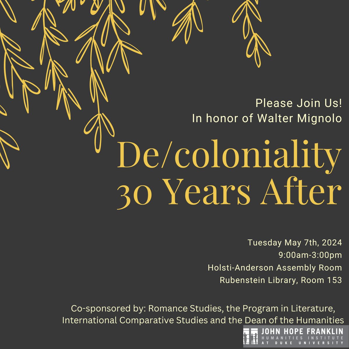 Duke Romance Studies (@dukeromancest) on Twitter photo Join us on Tuesday, May 7 for a special event honoring Professor Emeritus Walter Mignolo and his 30-year career exploring decoloniality, imagining a future in which humans and the natural world are no longer exploited in the quest for wealth and power. <a href="/duke_clacs/">Duke CLACS</a> <a href="/fhi_duke/">John Hope Franklin Humanities Institute at Duke U.</a> Join us on Tuesday, May 7 for a special event honoring Professor Emeritus Walter Mignolo and his 30-year career exploring decoloniality, imagining a future in which humans and the natural world are no longer exploited in the quest for wealth and power. <a href="/duke_clacs/">Duke CLACS</a> <a href="/fhi_duke/">John Hope Franklin Humanities Institute at Duke U.</a>