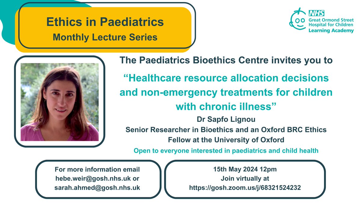 Join us for a new Ethics in Paediatrics lecture series. On 15th May at 12pm we will be joined by Dr Lignou who will be speaking on “Healthcare resource allocation decisions and non-emergency treatments for children with chronic illness”. Open to anyone interested in paediatrics.