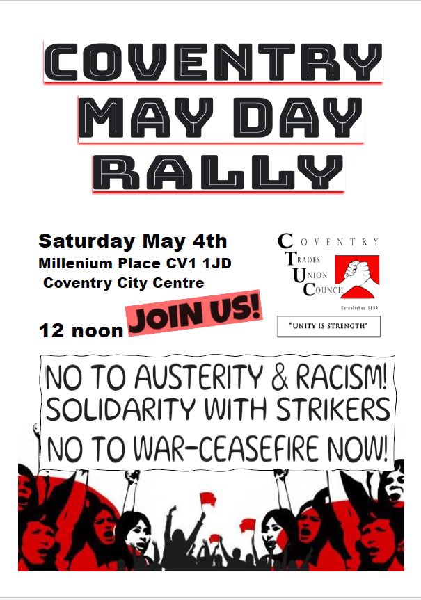 🧵 Thread - May Day events over the Bank Holiday Weekend & beyond: Coventry May Day Rally Saturday 4th May, Millenium Place, Coventry CV1 1JF Time: 12 noon No to Austerity & Racism Solidarity with Strikers No to War - Ceasefire Now Organised by @coventrytuc #MayDay /1