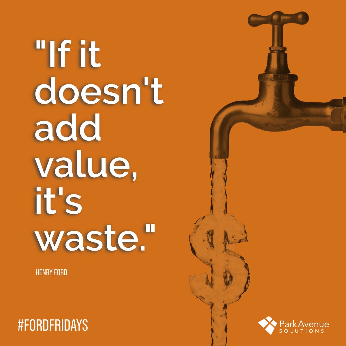 'If it doesn't add value, it's waste.' ~Henry Ford

#FordFriday #FordFridays #HenryFord #WasteInTheWild #WasteNot #ContinuousImprovement #ProcessImprovement #OpEx #OperationalExcellence #Quality #8Wastes #Lean #LeanSixSigma #MotivationalQuotes #Quotes #FridayMotivation