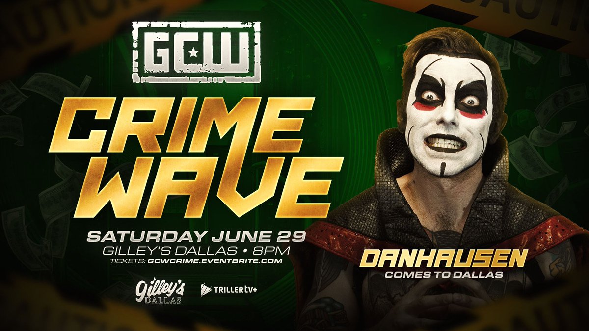 Tickets for GCW's return to Gilley's in DALLAS on Saturday, June 29th are On Sale NOW! GCWCRIME.EVENTBRITE.COM Just Signed: DANHAUSEN comes to DALLAS on 6/29! Plus: Nick Gage Mance Warner Gringo Loco Joey Janela +more! Watch LIVE on @FiteTV+ Sat 6/29 - 8PM Gilley's - Dallas