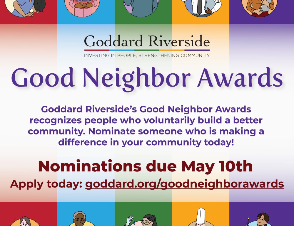 Do you know someone in the UWS, Harlem, East Harlem or Yorkville who makes their neighborhood a little better for all of us? Nominate them for a Good Neighbor Award! goddard.org/goodneighboraw…