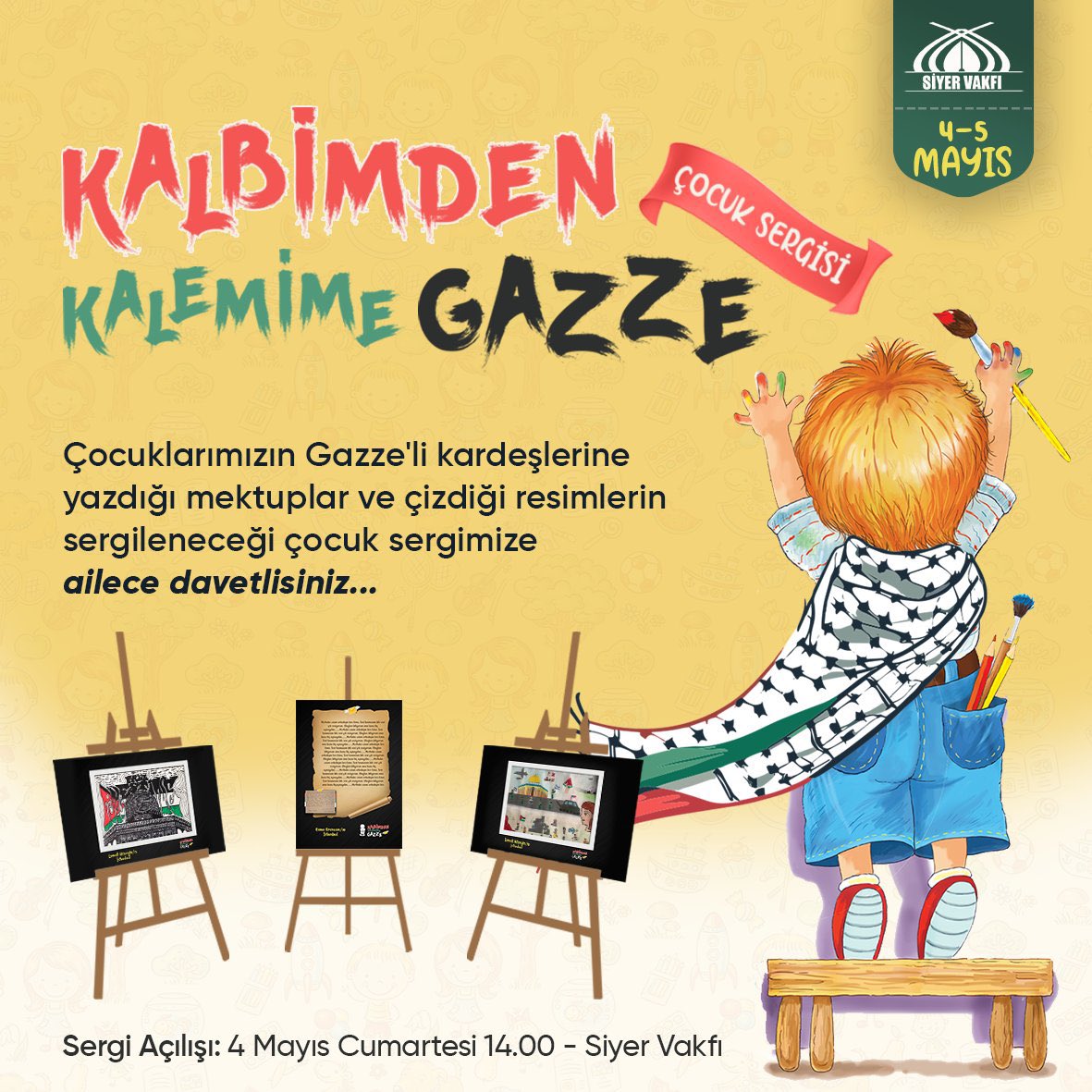 'Kalbimden Kalemime Gazze' çocuk sergimiz yarın 14.00’de Muhammed Emin Yıldırım Hocamızın da katılımıyla açılıyor. Ailece davetlisiniz... 📌 4 Mayıs Cumartesi 14.00 - Siyer Vakfı