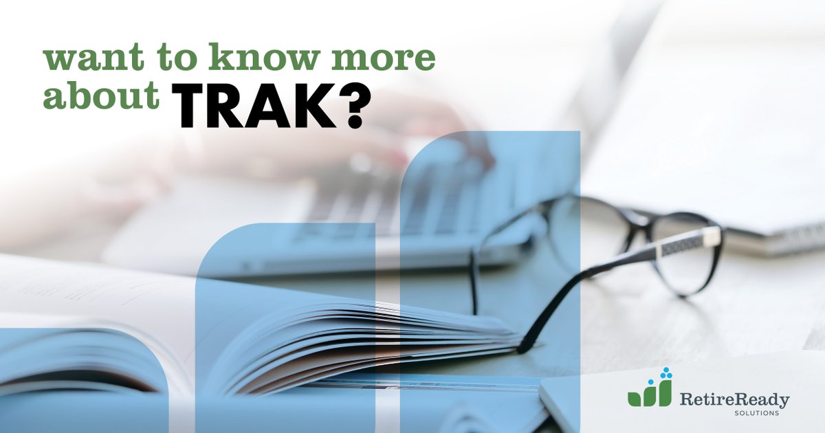 Join us for training and see how powerful TRAK can be! retireready.com/support/trak/ #RetireReady #RetirementPlanning #403b #401k #457Plan #TRAK
