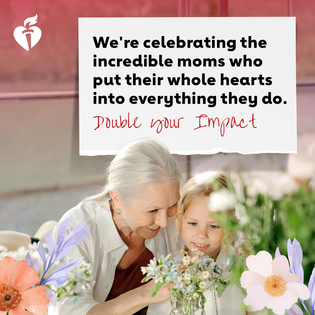 Moms put their whole hearts into everything they do, but often do not prioritize their own #HeartHealth. Our #MillionDollarMatch for Moms DOUBLES your impact on heart disease and stroke – and helps keep more families together. #ThanksMom #AHA spr.ly/6010jrZta