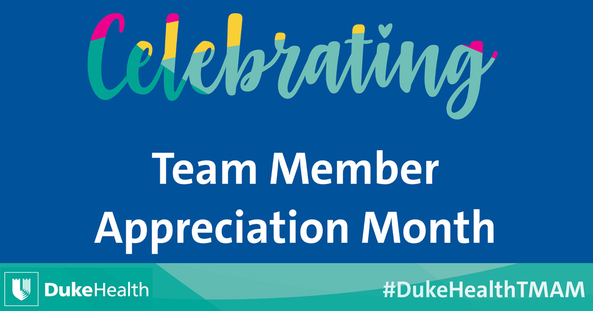 Throughout May, we celebrate the team members who provide hope & healing to the surrounding community & make Duke Health a special place to have a career. Watch for stories recognizing them and the incredible impact they make during our inaugural Team Member Appreciation Month!