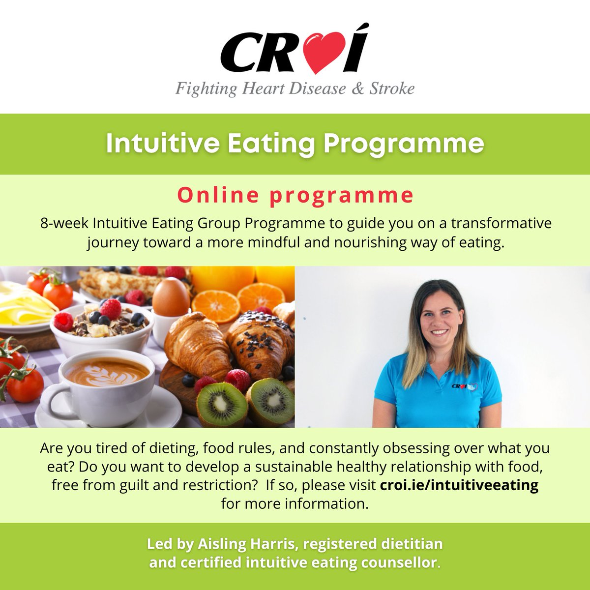 Croí #IntuitiveEating Programme 💚

Are you tired of dieting, food rules, & constantly obsessing over what you eat? If so, join our next 8-week Intuitive Eating Programme, starting on Tuesday, May 14th.

More information 👉croi.ie/intuitiveeating