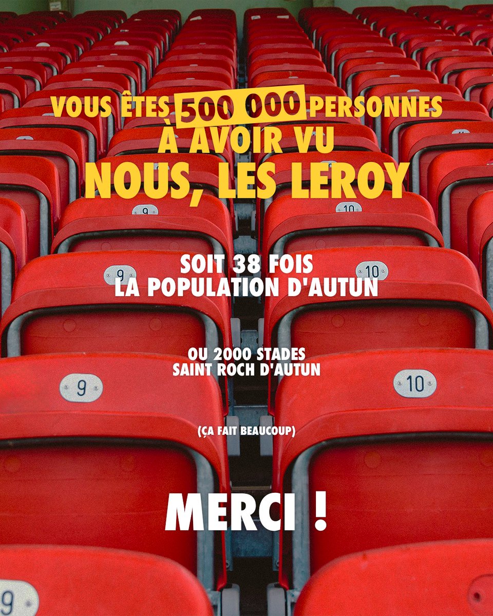 Vous êtes plus de 500 000 personnes à avoir vu #NousLesLeroy, soit 38 fois la population d'Autun ! (ça fait beaucoup)
MERCI !
Trouvez une séance proche de chez vous : nouslesleroy-lefilm.com