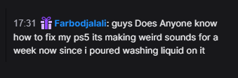 guys Does Anyone know how to fix my ps5 its making weird sounds for a week now since i poured washing liquid on it