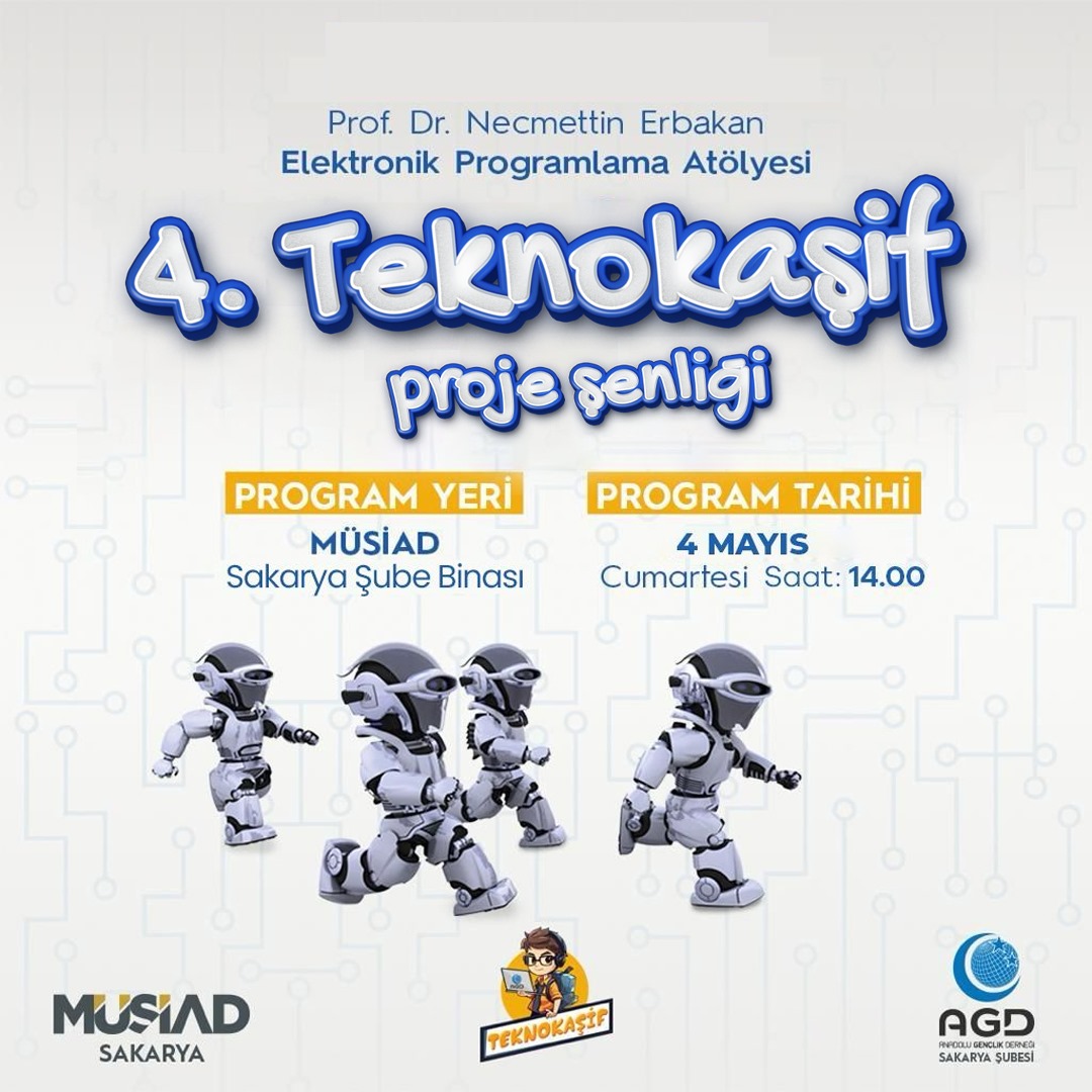 Prof. Dr. Necmettin Erbakan Elektronik Programlama Atölyesi 

Teknokaşif Proje Şenliği 🤖🎒

🕑 14.00
📅 4 Mayıs Cumartesi
📍 MÜSİAD Sakarya