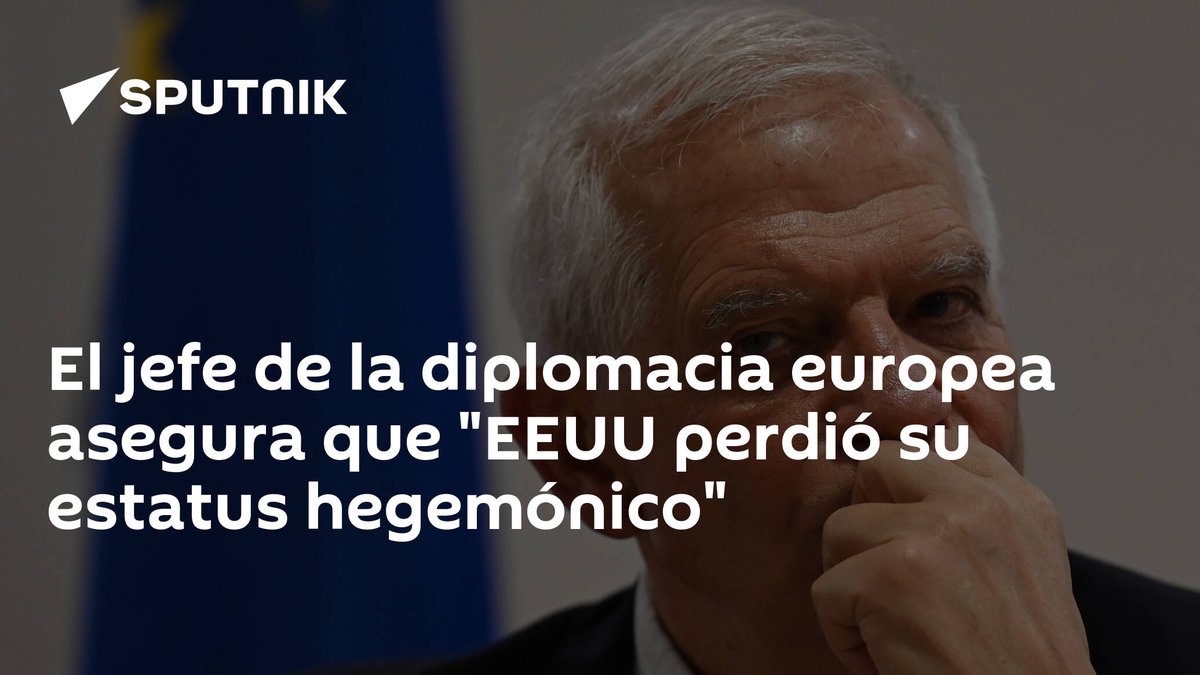 El jefe de la diplomacia europea asegura que '#EEUU perdió su estatus hegemónico' latamnews.lat/20240503/el-je…