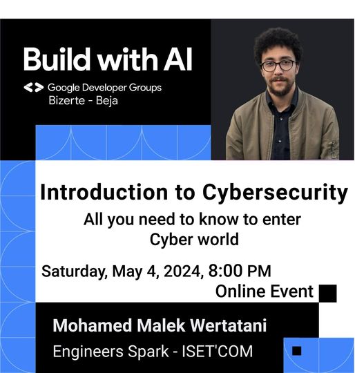 Dive into the world of cybersecurity with us ...  Join Mohamed Malek  Wertatani this Saturday, May 4, 2024, at 8:00 PM for an online workshop. 

Register Now : bit.ly/4dn3GG1

#CyberSecurity #gdgbizerte #gdgbeja #gdscisikef