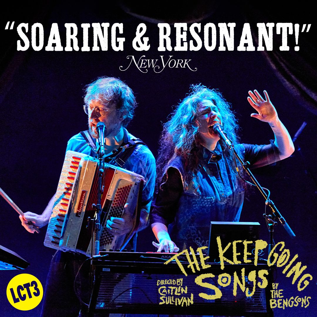 THE KEEP GOING SONGS is 'soaring and resonant! The Bengsons find wonder and joy in the world's wild mysteries.' (@NYMag)

Don't miss out - playing now through May 26 only!
All tickets just $33 at LCT.org

📸: Jeremy Daniel
#KeepGoingSongs