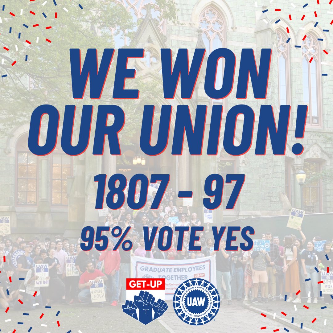 WE WON! This week, over 2000 Penn grad workers cast ballots. After eligible votes were tallied, the final count was 1807 to 97. It's official. The majority of eligible voters turned out to the polls. Penn graduate workers have resoundingly declared: WE WANT A UNION AT PENN!