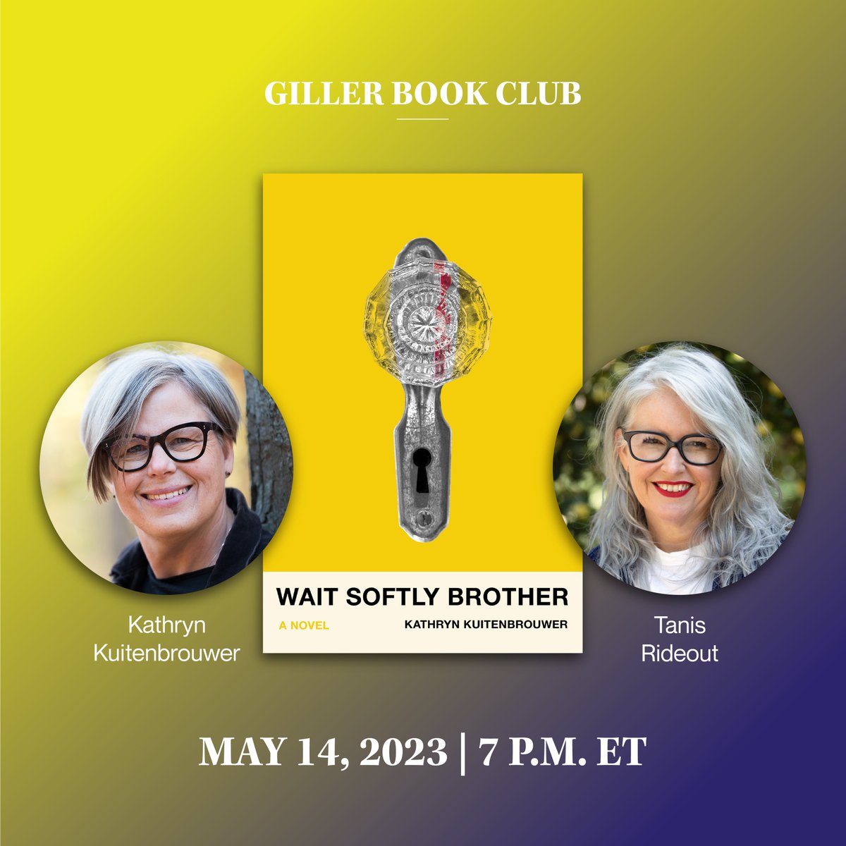 Join us for the #GillerBookClub on May 14 at 7 p.m. ET. Author @tanisrideout will join Kathryn Kuitenbrouwer to discuss her 2023 #ScotiabankGillerPrize longlisted novel WAIT SOFTLY BROTHER. Register to attend here: bit.ly/4aYqEll #CravingCanLit