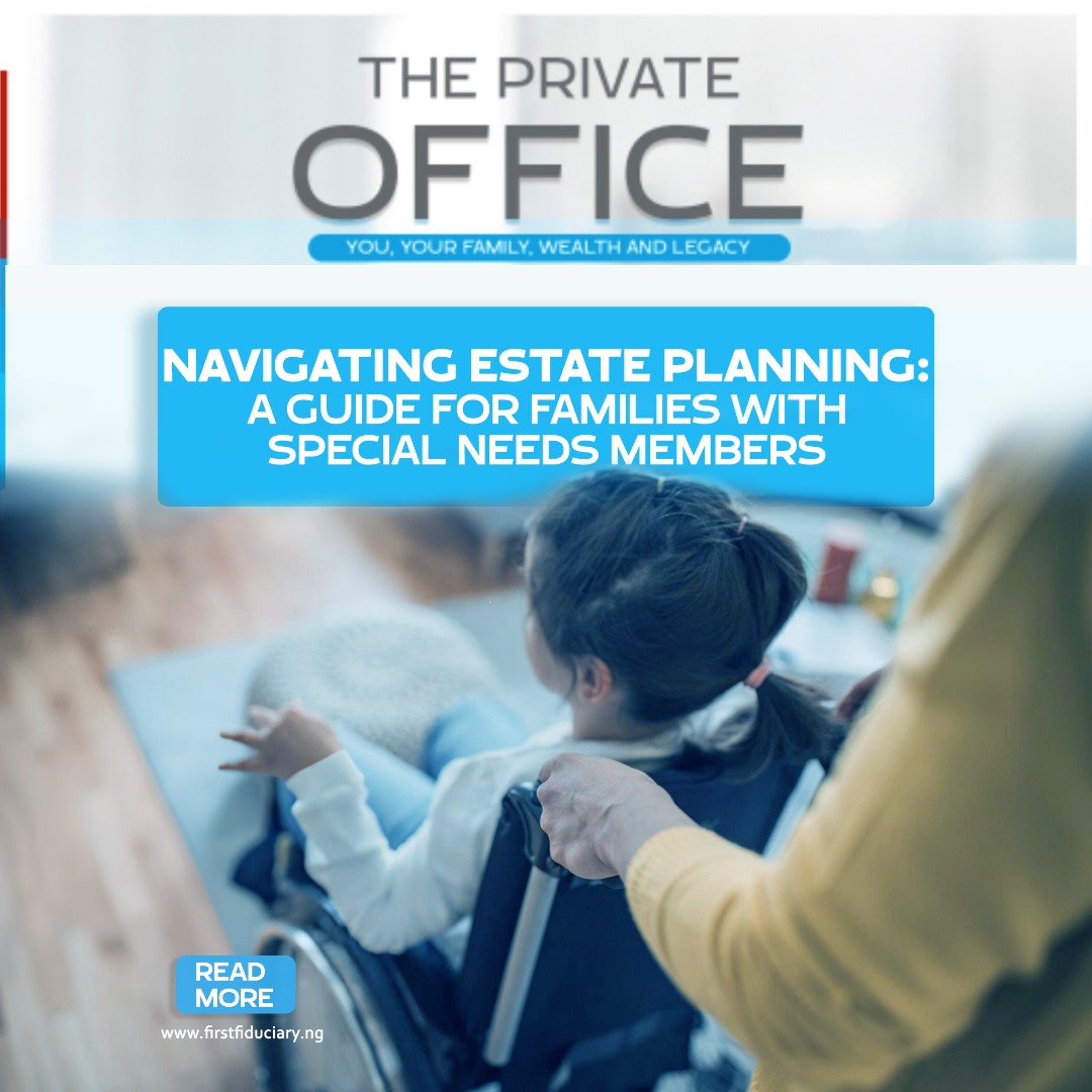 Article: Navigating Estate Planning: A Guide for Families with Special Needs Members

Continue reading on our website: firstfiduciary.ng/navigating-est…