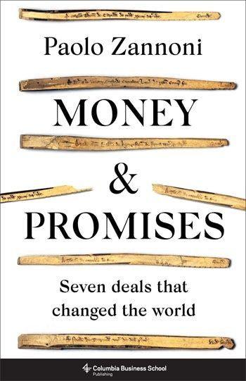 Now available! William N. Goetzmann says that in MONEY AND PROMISSES, 'Paolo Zannoni unfolds the logic of money from medieval to modern times.' buff.ly/3yc1LDV