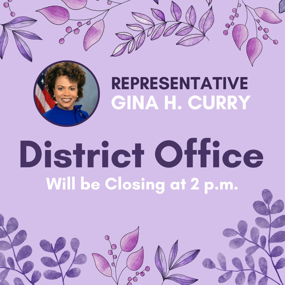 My District Office will be closed from 2 p.m. to 3 p.m. for a staff meeting!