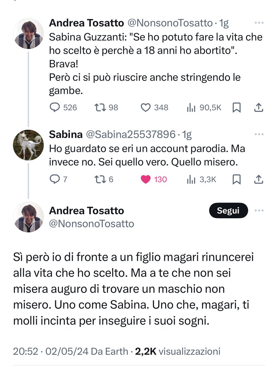 Degno rappresentante del tipo di uomo che odio: giudicante, moralista, quando non gli sta bene cosa pensi ti augura il male Tu rinunceresti Andrea? E sticazzi, perché per fortuna le donne hanno la libertà di scegliere cosa fare del proprio corpo senza chiederti nulla Miserabile