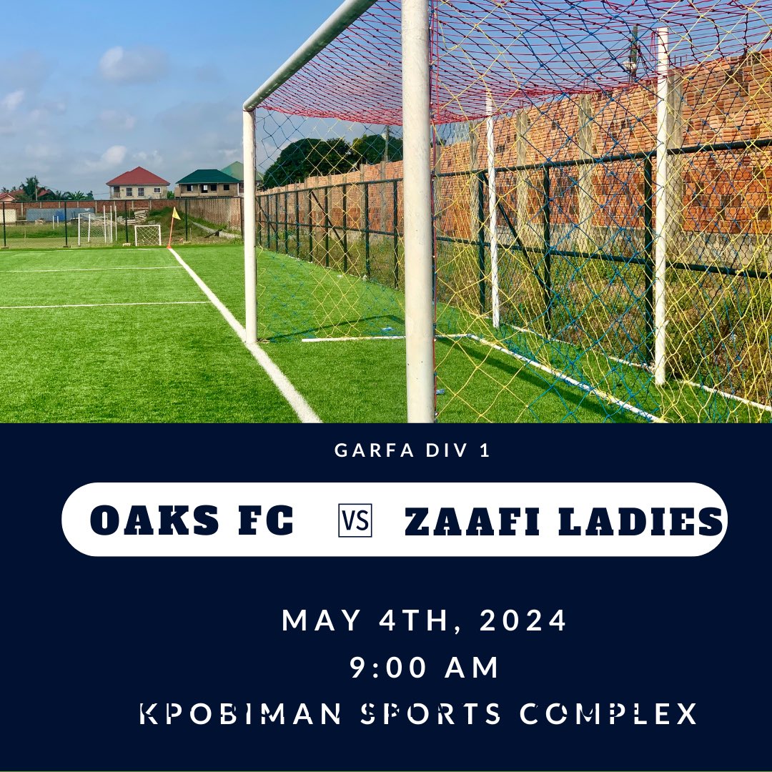 🔴🟡🔵 | UpNext We host Zaafi Ladies at our home grounds Kpobiman AstroTurf on Saturday 4th May at 9am sharp. Come cheer us on 🥳 #Oaks #Phobia4Life #GarfaDiv1