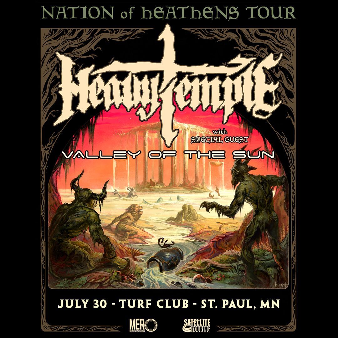 Just Announced: Heavy Temple – Nation of Heathens Tour with Valley of the Sun at the Turf Club on July 30. On sale now → firstavenue.me/3wk4rPm