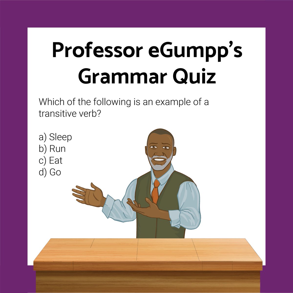 Professor eGumpp’s Grammar Quiz:
Can you identify the transitive verb?
Comment your answer!

#GrammarQuizFriday #Grammar #English #LearnEnglish #EnglishGrammar #EnglishLanguage #EnglishClass #EnglishOnline #EnglishQuiz #GrammarQuiz #EGUMPP