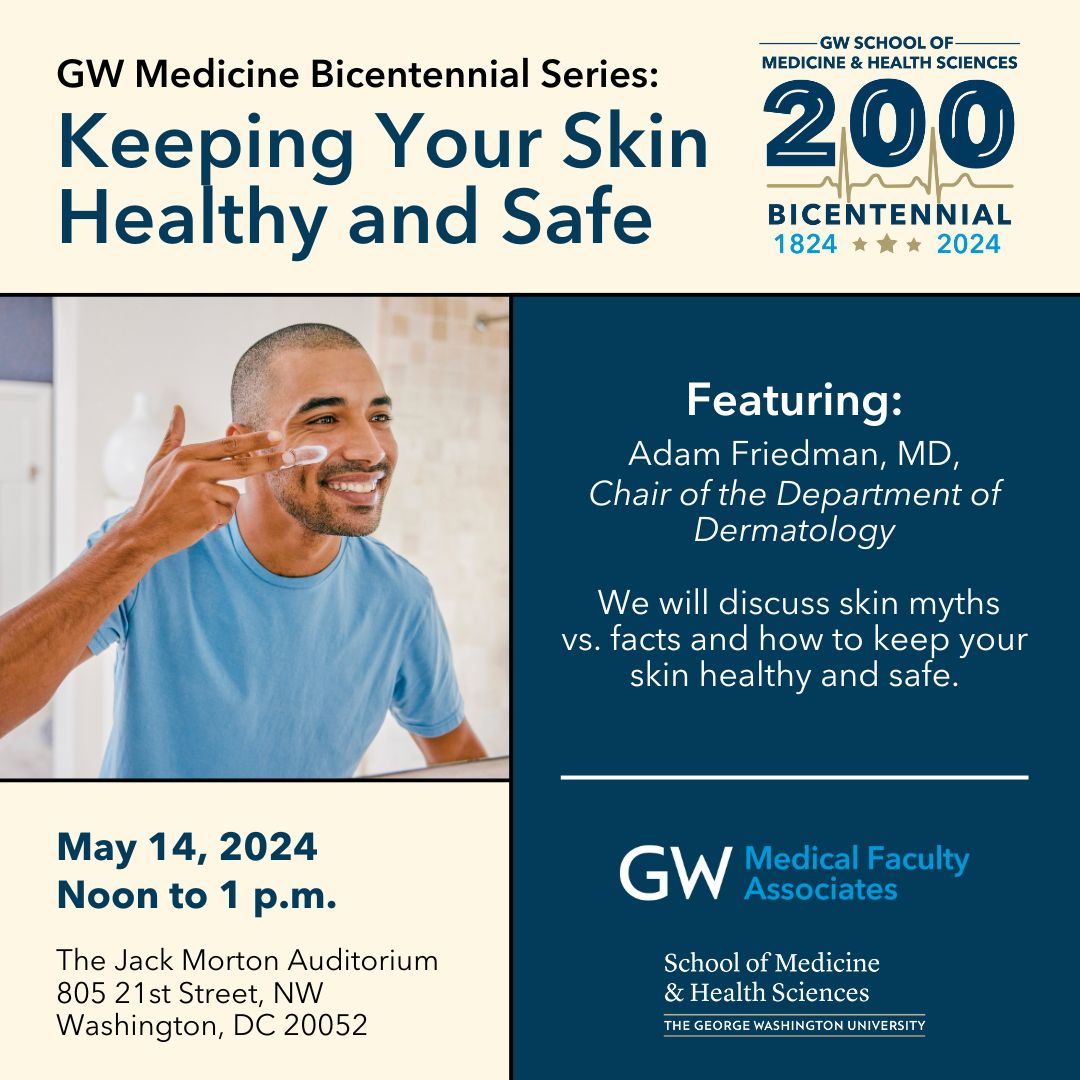 Join #GWDocs Adam Friedman, MD, chair of GW Dermatology on May 14 who will discuss myths vs. facts and how to keep your skin healthy and safe for years to come! Learn more details or register now: bit.ly/4bpgTMP