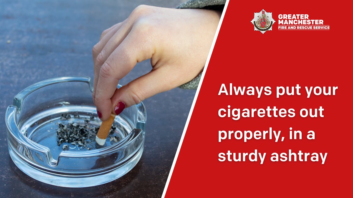 Put your cigarettes 🚬 out properly, in a sturdy ashtray that won’t tip over. #SmokingFireSafetyGM